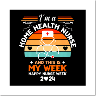 Nurse I'm A Home Health Nurse And This Is My Week Posters and Art